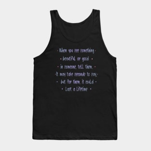 When you see something beautiful or good in someone, Unity Day Tank Top